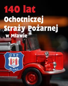 NOWOŚĆ! Konkurs plastyczny i literacki na 140. rocznicę powstania mławskiej OSP